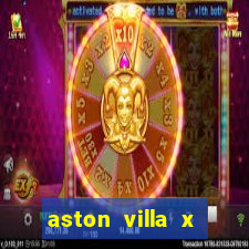 aston villa x liverpool futemax