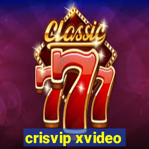 crisvip xvideo