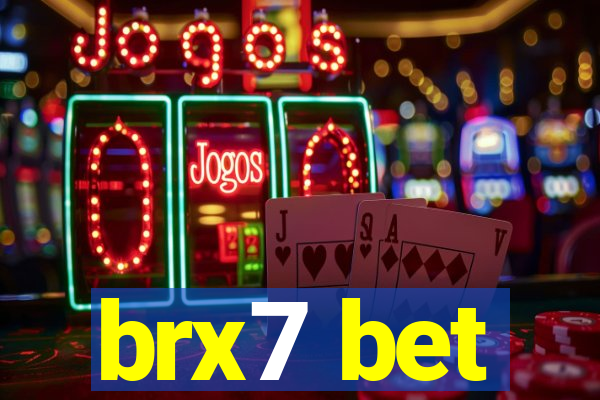 brx7 bet