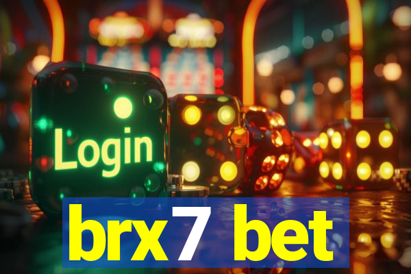 brx7 bet
