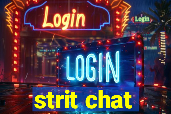 strit chat