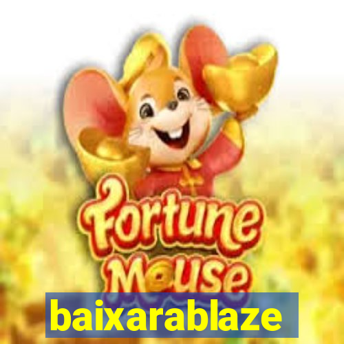 baixarablaze