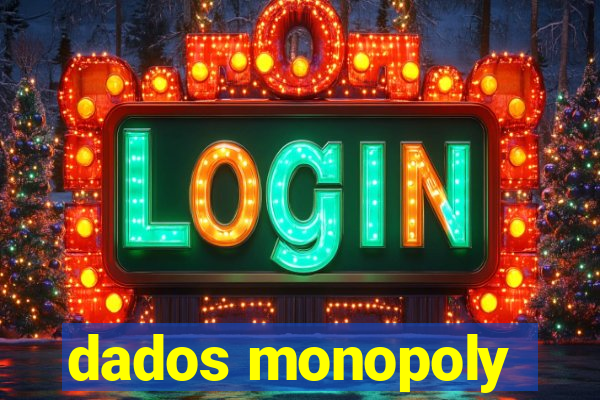 dados monopoly