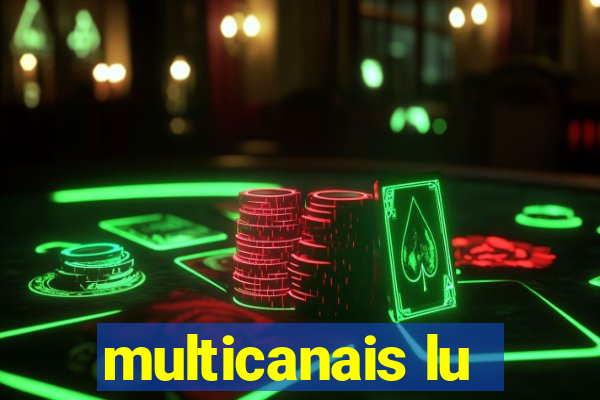 multicanais lu