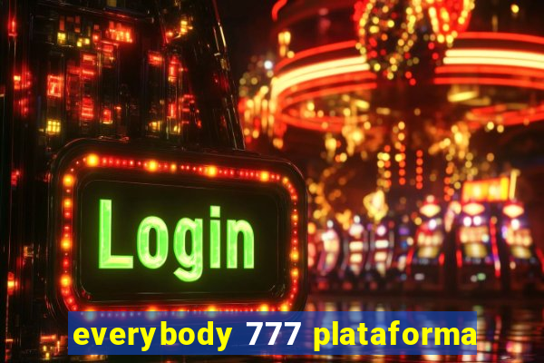 everybody 777 plataforma