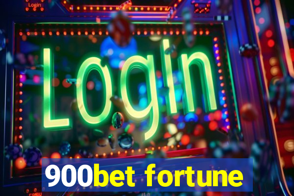 900bet fortune