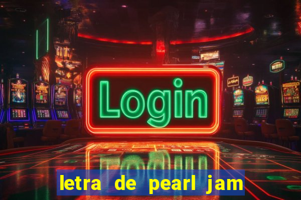 letra de pearl jam yellow ledbetter