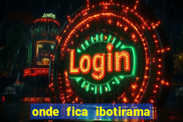 onde fica ibotirama na bahia