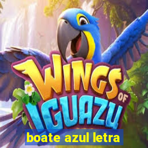 boate azul letra
