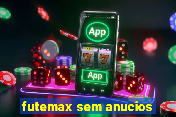 futemax sem anucios