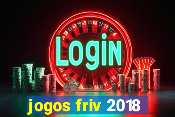 jogos friv 2018