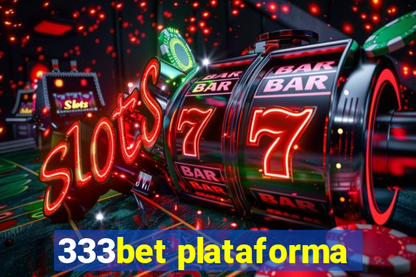 333bet plataforma