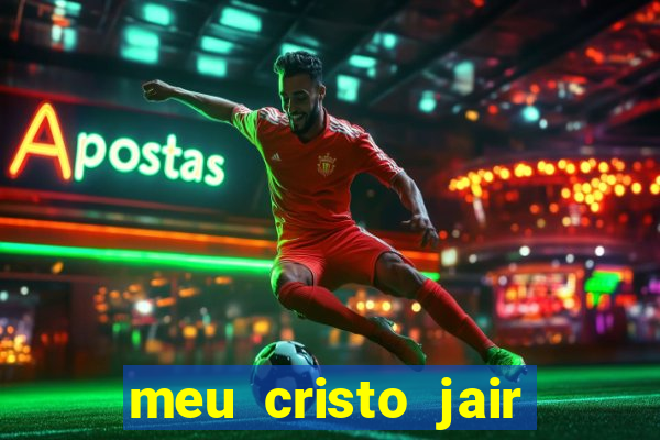 meu cristo jair santos playback