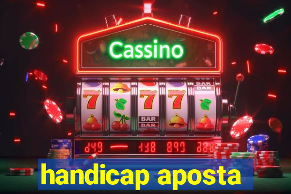 handicap aposta