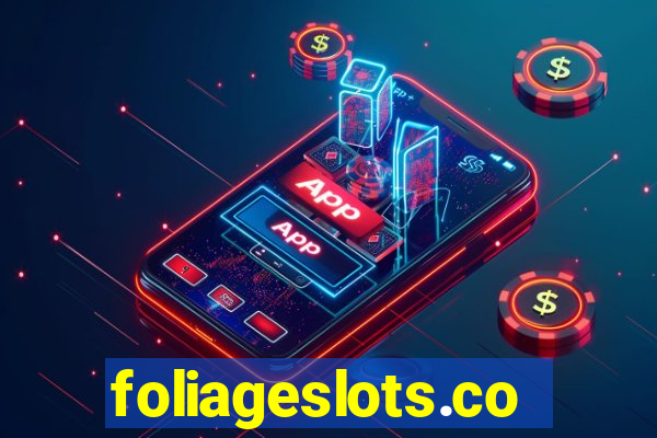 foliageslots.com