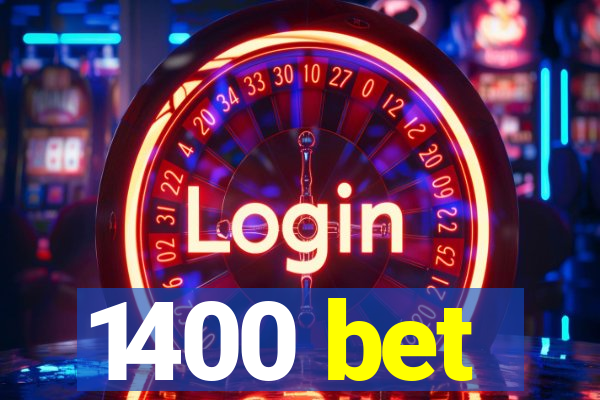 1400 bet