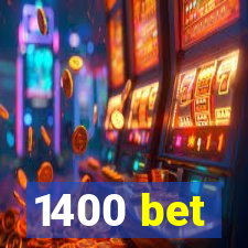 1400 bet