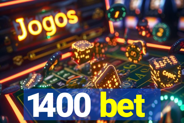 1400 bet
