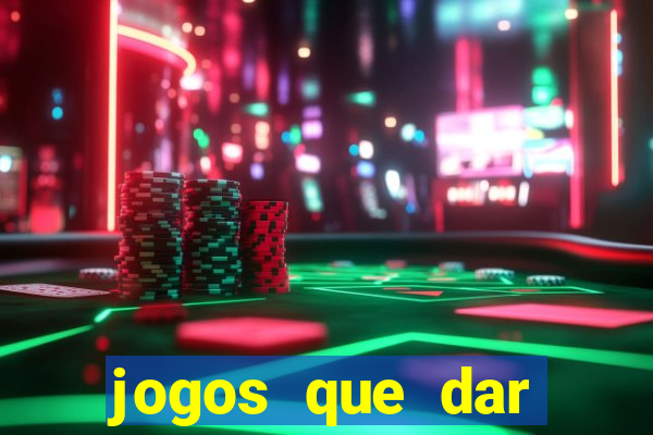 jogos que dar dinheiro de verdade