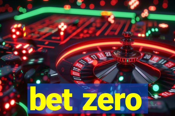 bet zero