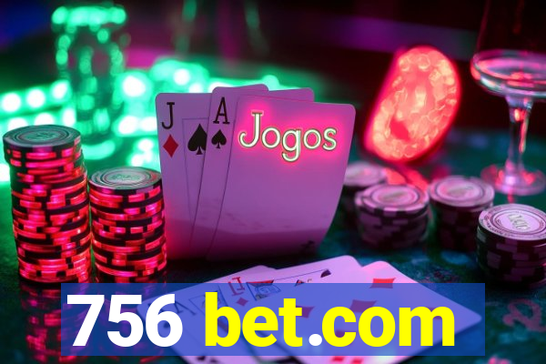 756 bet.com