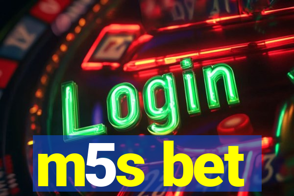 m5s bet