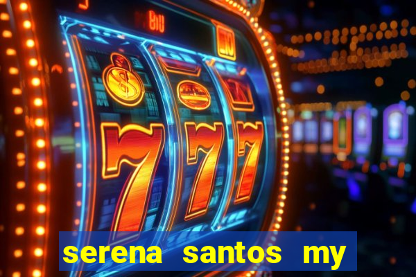 serena santos my pervy family