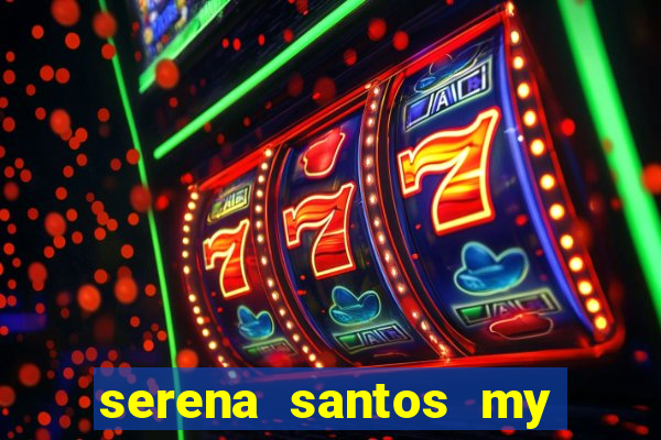 serena santos my pervy family