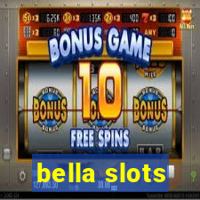 bella slots