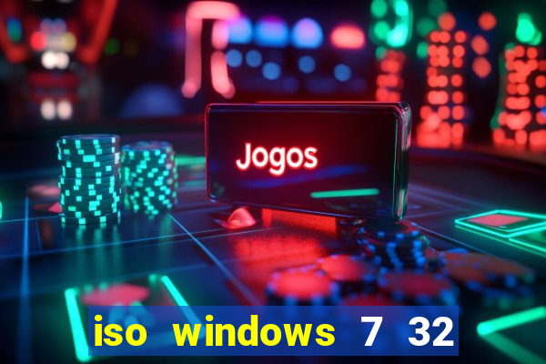 iso windows 7 32 bits pt br download
