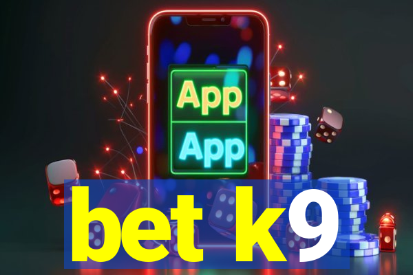 bet k9