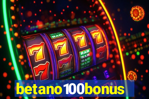betano100bonus