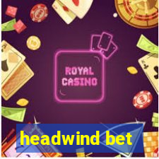 headwind bet