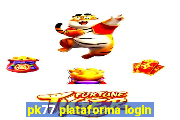 pk77 plataforma login
