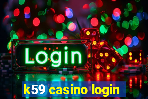 k59 casino login