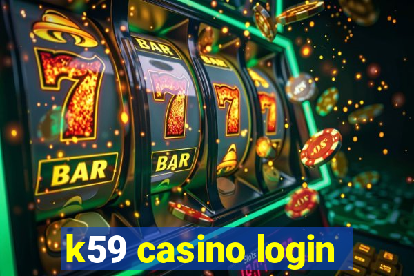 k59 casino login