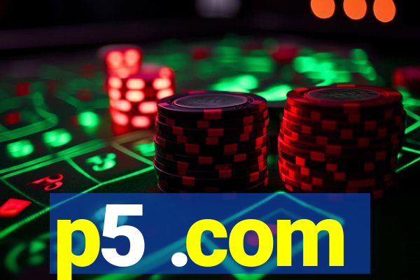 p5 .com