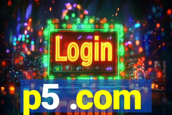 p5 .com
