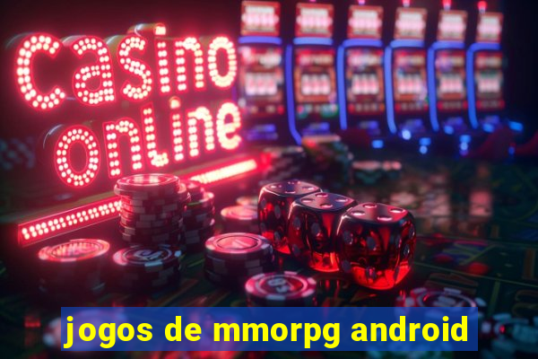 jogos de mmorpg android