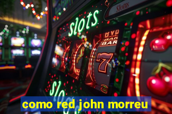 como red john morreu