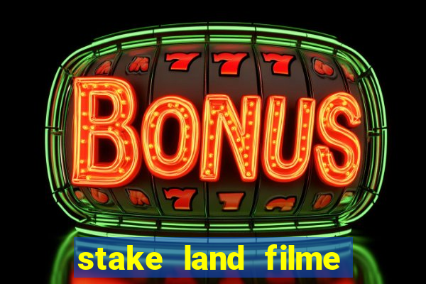 stake land filme completo dublado