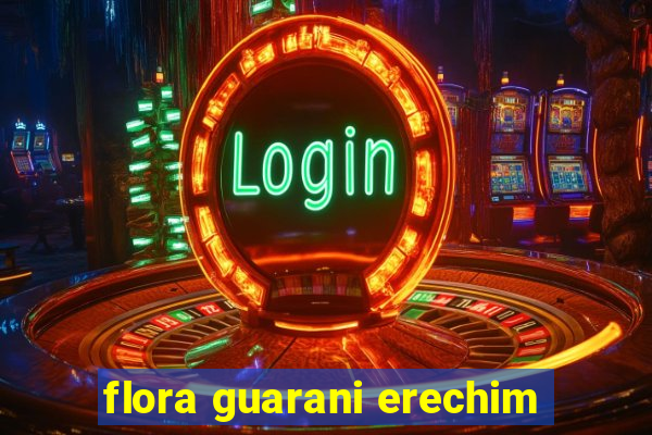 flora guarani erechim