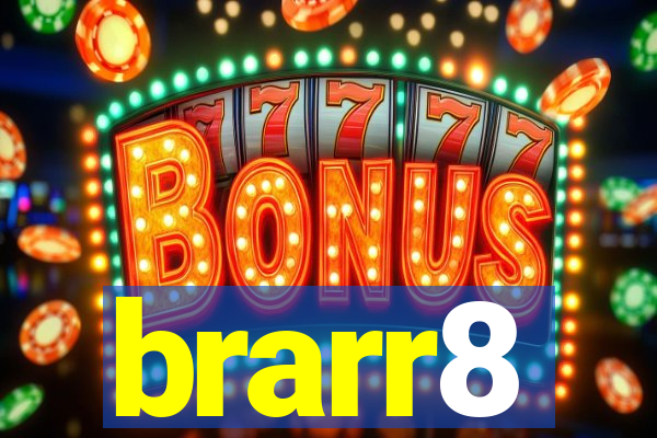 brarr8
