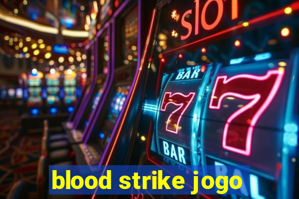 blood strike jogo