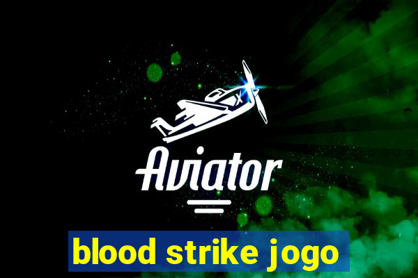 blood strike jogo