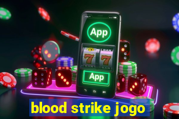 blood strike jogo