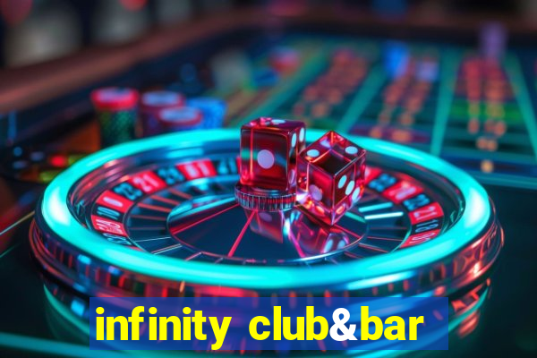 infinity club&bar