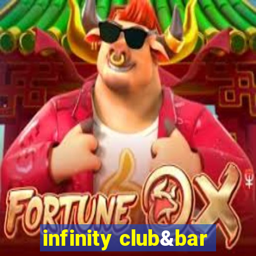 infinity club&bar