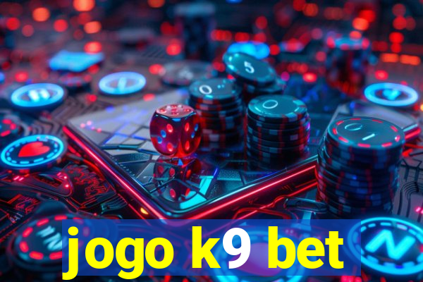 jogo k9 bet