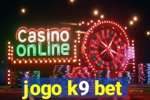 jogo k9 bet
